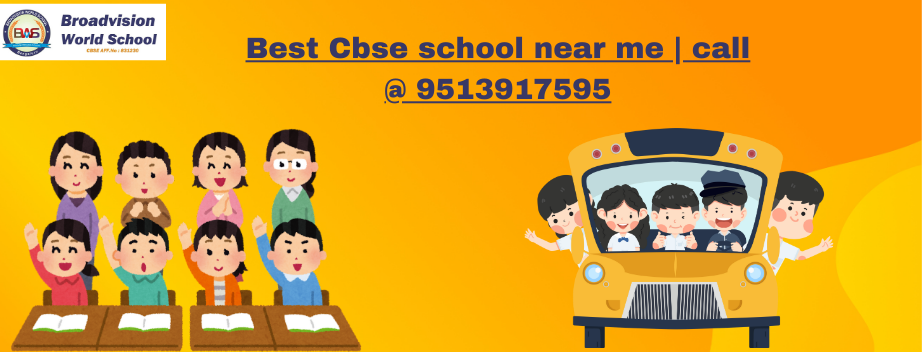 Best Cbse school near me | call @ 9513917595