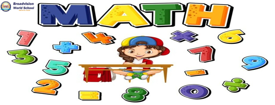 Learn Easy Mathematics at Broadvision World School