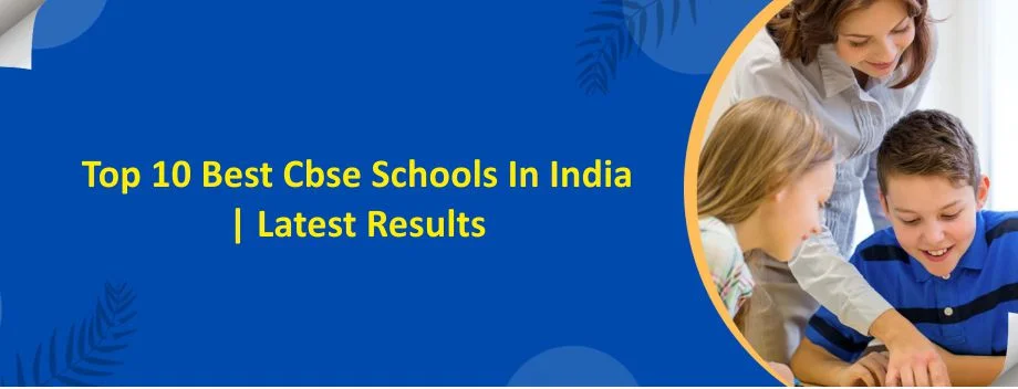 Top 10 Best Cbse Schools In India