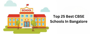 Top 25 Best CBSE Schools In Bangalore