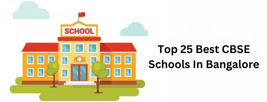 Top 25 Best CBSE Schools In Bangalore